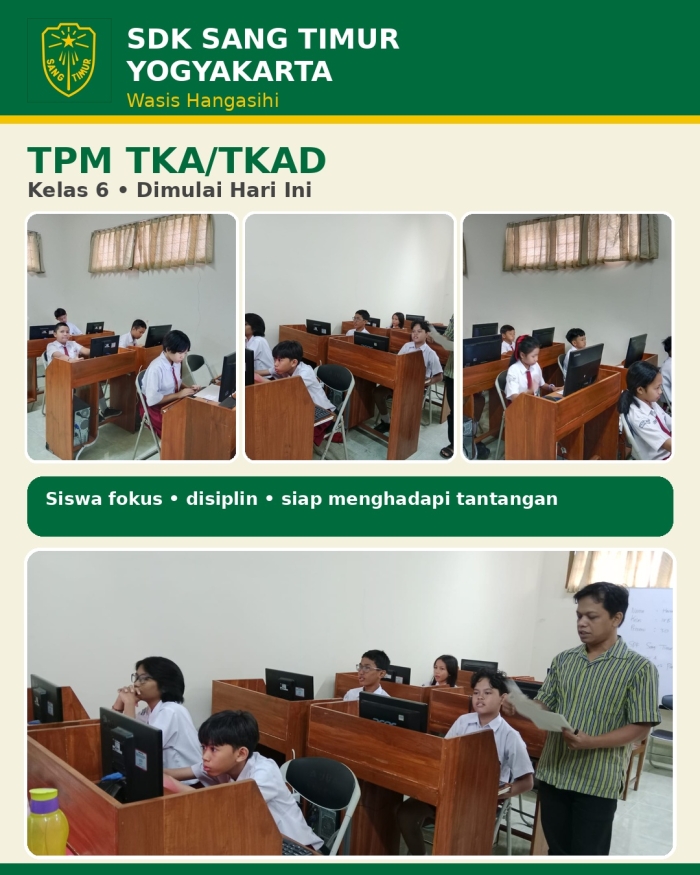 Langkah Kecil, Persiapan Besar: Siswa Kelas 6 SDK Sang Timur Yogyakarta Ikuti TPM TKA/TKAD
